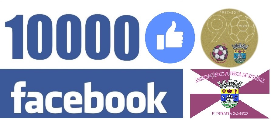 10 mil gostos na página da AF Setúbal no Facebook!