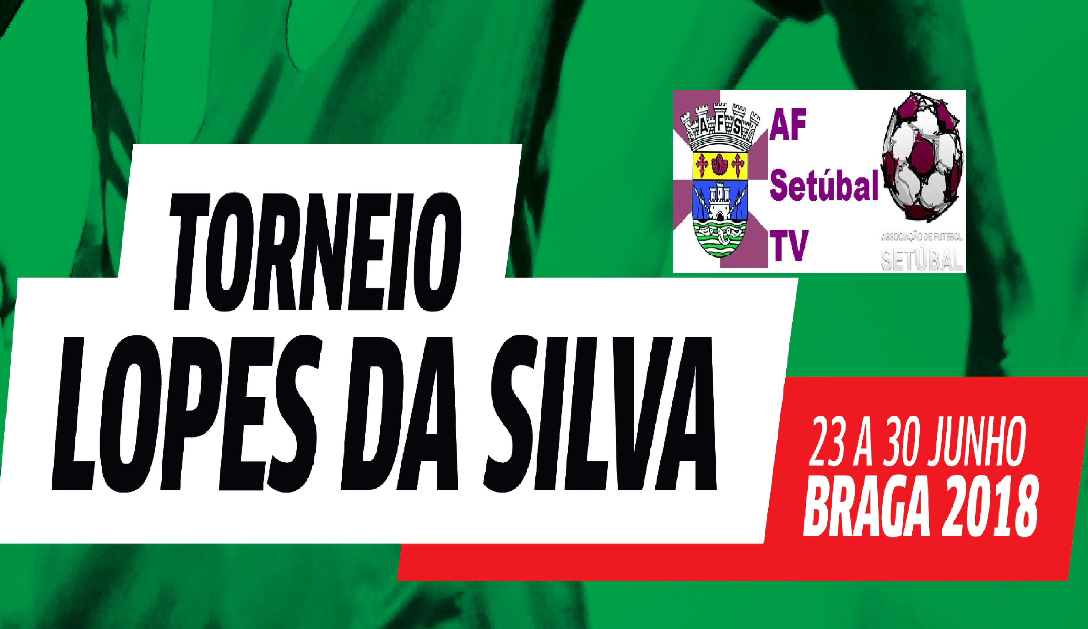 Convocatória final da seleção da AF Setúbal para o Torneio “Lopes da Silva” 2018